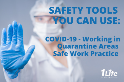 Safety Tools – COVID-19 – Working in Quarantine Areas – Safe Work Practice
