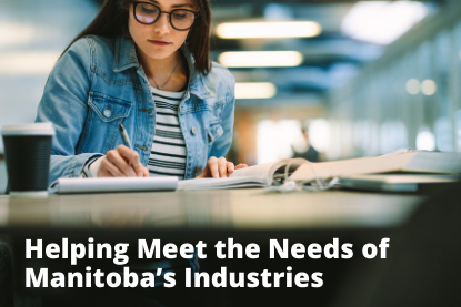 Helping Meet the Needs of Manitoba’s Industries