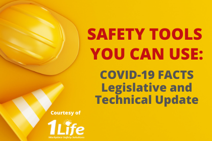 Safety Tools – COVID-19 FACTS – Legislative and Technical Update