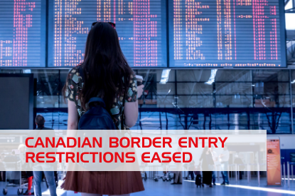 Loosened restrictions now in effect for travellers entering Canada